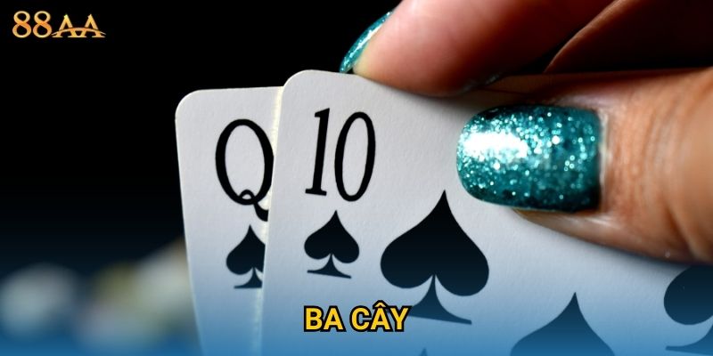 Ba Cây thú vị – Trải nghiệm đặt cược kịch tính tại 88AA
